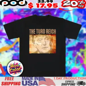 Trump The turd reich vintage shirt