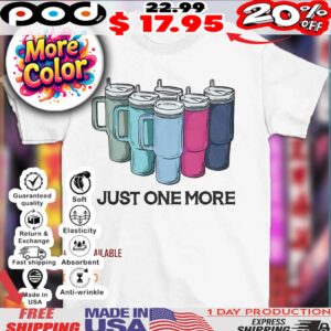 Tumbler Cup Just One More Cup Collector Shirt