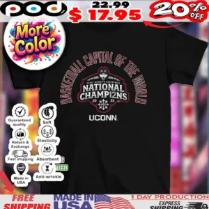 UConn Huskies Basketball Capital of the World National Champions 2025 shirt