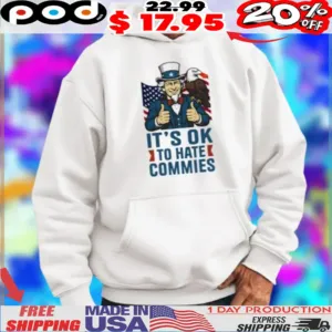 Uncle Sam It’s ok to hate commies Eagle Flag shirt