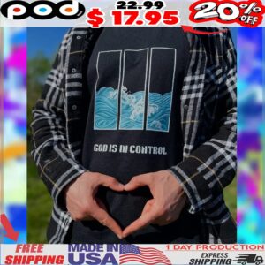 Waves God Is In Control Shirt