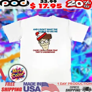 Where’s Waldo And I don’t want the world to see me 2025 shirt