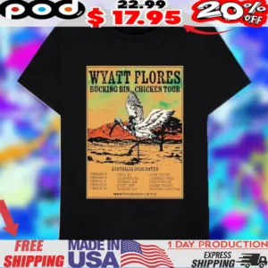 Wyatt Flores Bucking Bin Chicken Tour Australia 2026 Dates Vintage Shirt