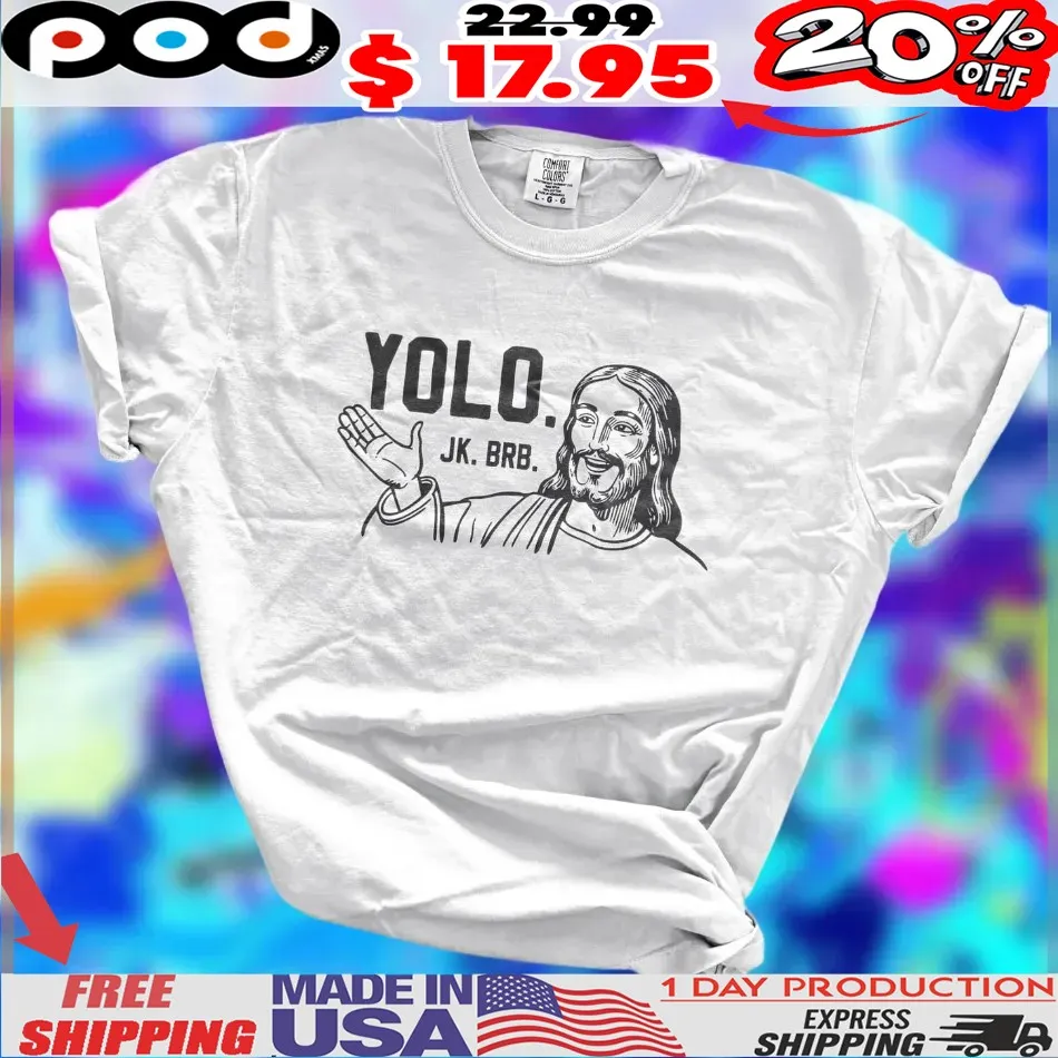 You Only Live Once YOLO JK BRB Easter 2025 Shirt