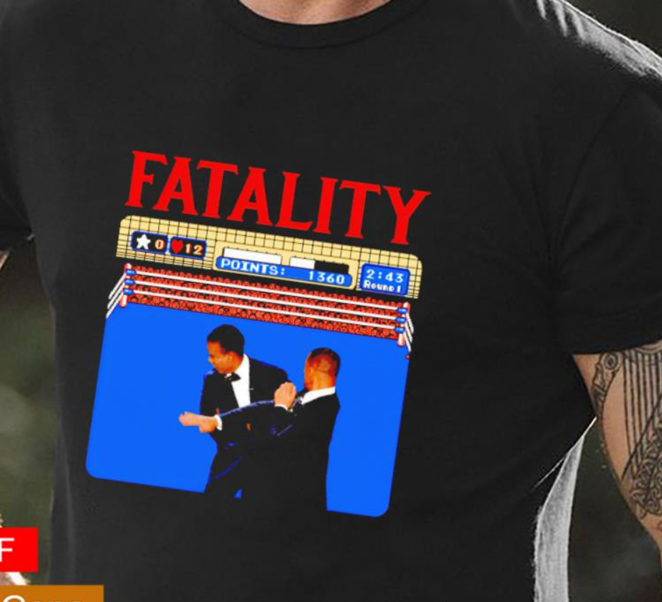 Fatality Will Smith Slapped Chris Rock Shirt Fatality Will Smith Slapped Chris Rock Shirt