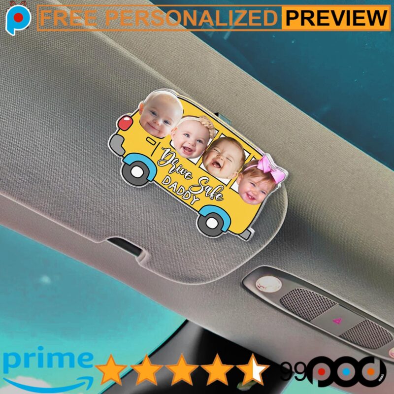 Drive Safe Daddy Personalized Father's Day Baby Face Drive Car Visor Clip