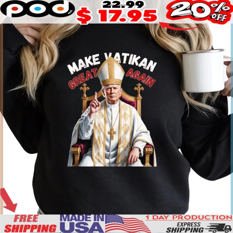 Make Vatican Great Again Pope Trump Shirt