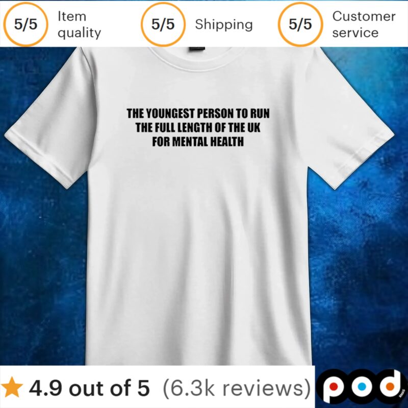 The youngest person to run the full length of the UK for mental health t shirt