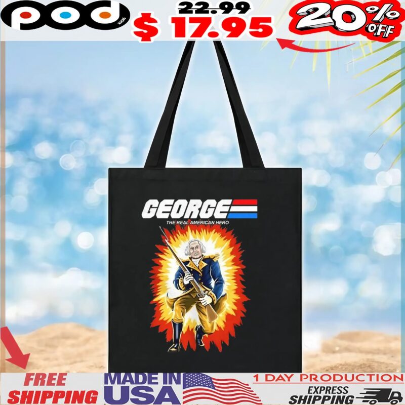 George Washington The Real American Hero G I George t shirt