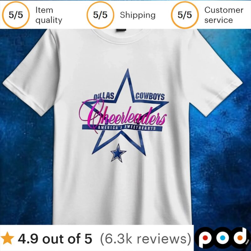 Dallas Cowboys Cheerleaders America’s Sweethearts t shirt