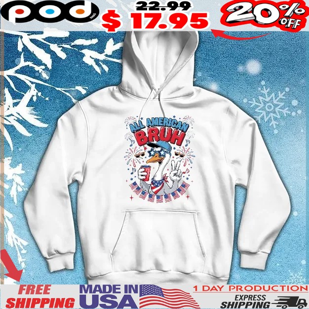 All American Bruh Duck Patriotic Goose 4th of July USA Fireworks Independence Day T Shirt
