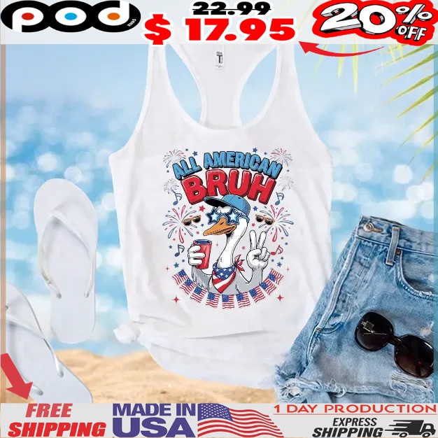 All American Bruh Duck Patriotic Goose 4th of July USA Fireworks Independence Day T Shirt