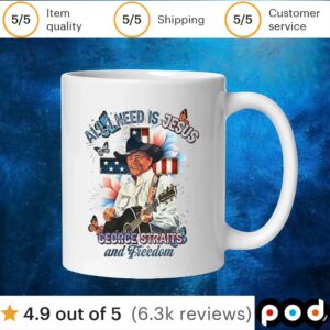 All I need is Jesus George Straits and freedom t shirt