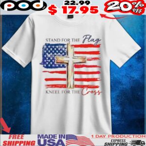 American stand for the flag kneel for the cross t shirt