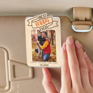 BEST DADDY EVER Drive Safe Father Day Gift Custom Car Visor Clip