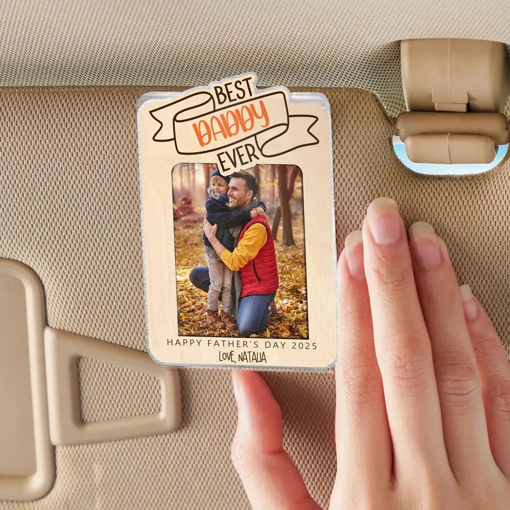 BEST DADDY EVER Drive Safe Father Day Gift Custom Car Visor Clip