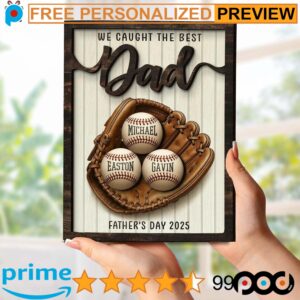 Baseball We Caught The Best Dad Custom Kid's Name Father's Day 2-Layered Wooden Plaque With Stand