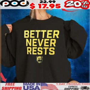 Baylor Bears better never rests Logo t shirt