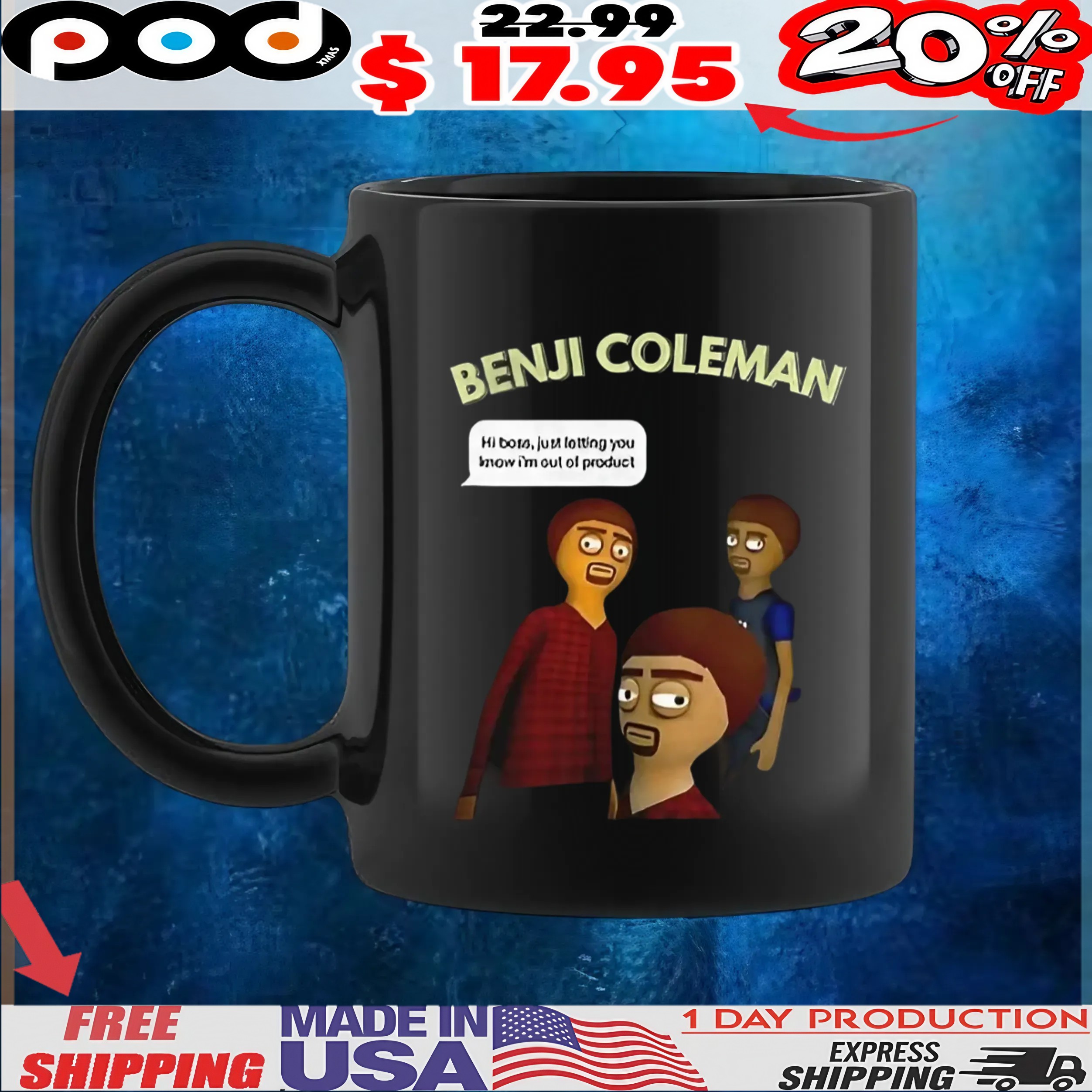 Benji Coleman Hi boss just letting you know I’m out of product t shirt