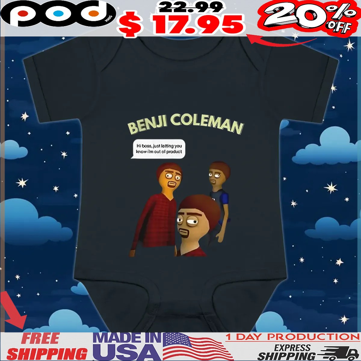 Benji Coleman Hi boss just letting you know I’m out of product t shirt