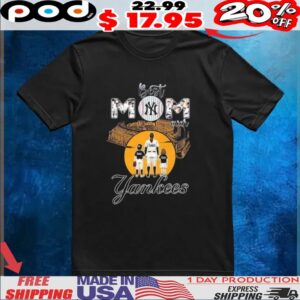 Best mom ever New York Yankees t shirt