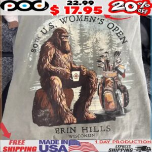 Bigfoot 80th US women’s open Erin Hills Wisconsin Shirt