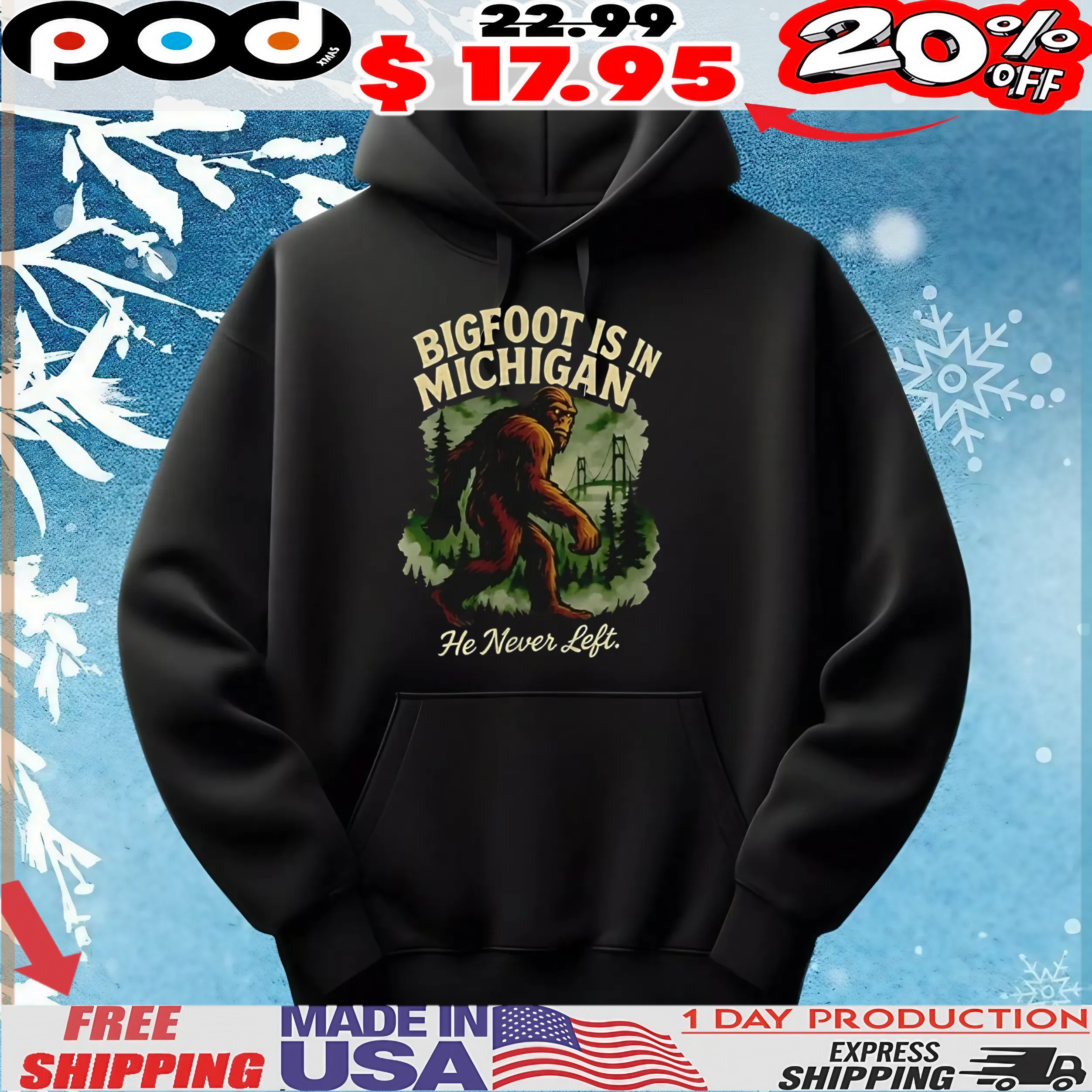 Bigfoot is in Michigan he never left t shirt