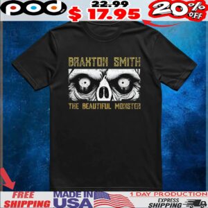 Braxton Smith the beautiful monster t shirt