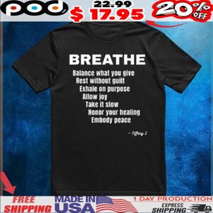 Breath Balance What You Give Rest Without Guilt Exhale On Purpose Tiffany J. Shirt