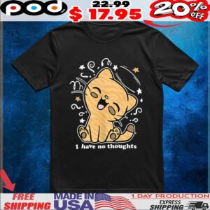 Cat I have no thoughts t shirt