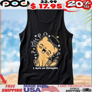 Cat I have no thoughts t shirt