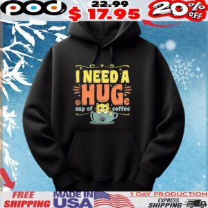 Cat I need a huge cup of coffee shirt