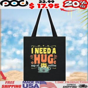 Cat I need a huge cup of coffee shirt