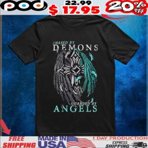 Chased by demons guarded by angels t shirt