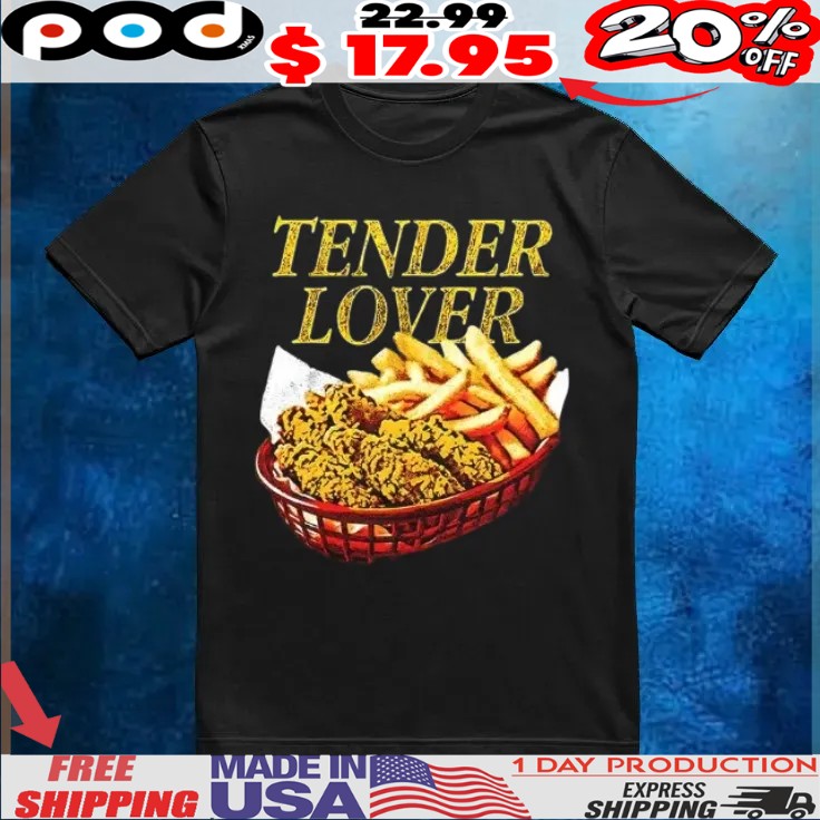 Chicken and french fire tender lover food t shirt Chicken and french fire tender lover food t shirt