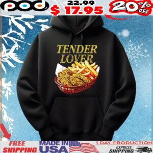 Chicken and french fire tender lover food t shirt