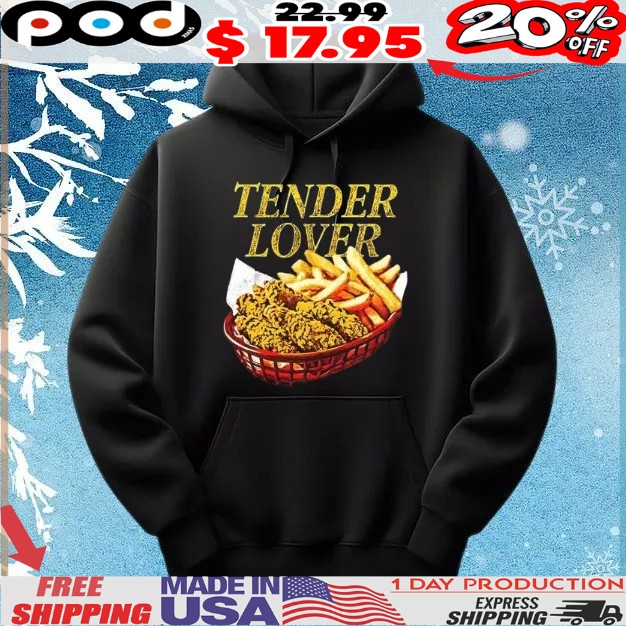 Chicken and french fire tender lover food t shirt Chicken and french fire tender lover food t shirt