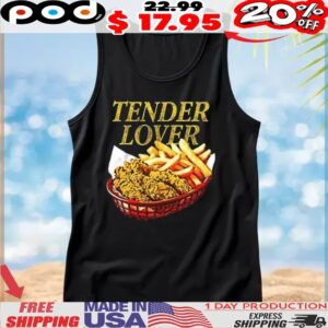 Chicken and french fire tender lover food t shirt