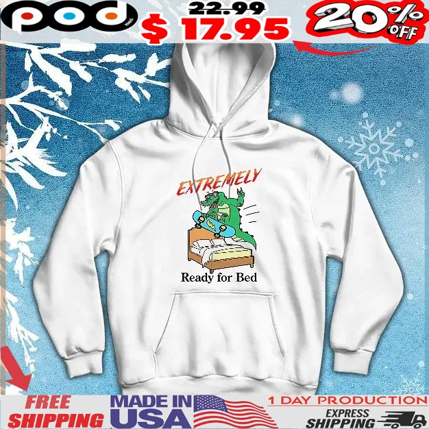 Crocodile Skateboarding Extremely Ready For Bed t shirt Crocodile Skateboarding Extremely Ready For Bed t shirt