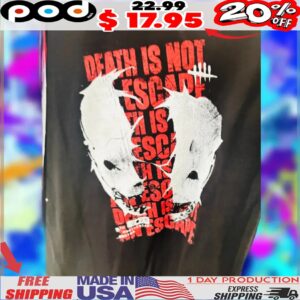 DEATH IS NOT Escape shirt