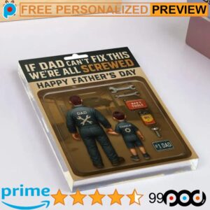 Dad Vereran Hero If Dad Can't Fix This We're All Screwed Happy Father Day Free Personalized Father Day Acrylic Plaque
