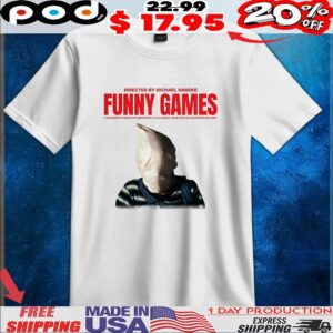 Directed by Michael Haneke funny games t shirt