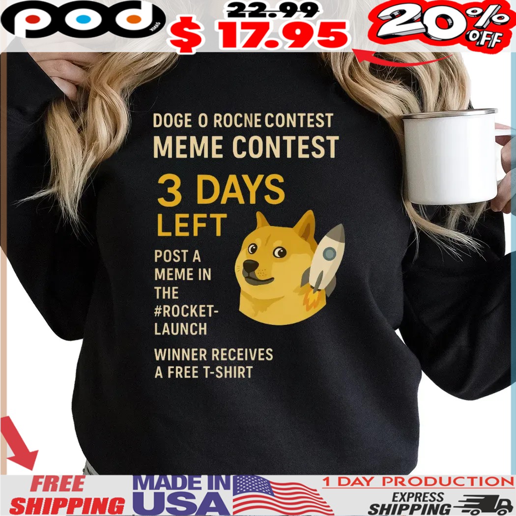 Doge O Rocne Contest Meme Contest 3 Days Left Post A Meme In The Rocket-launch Winner Receives A Free Shirt (1) Doge O Rocne Contest Meme Contest 3 Days Left Post A Meme In The Rocket-launch Winner Receives A Free Shirt (1)