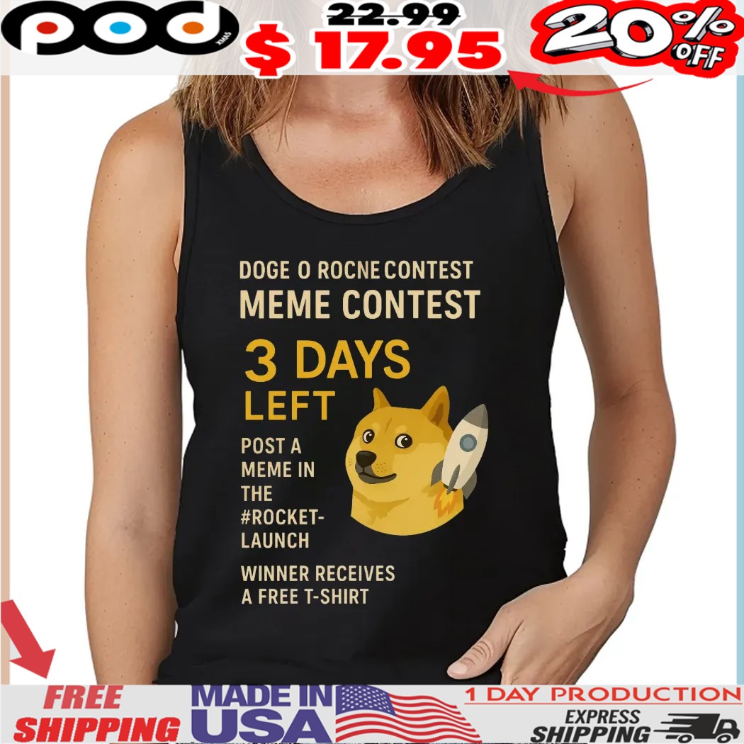 Doge O Rocne Contest Meme Contest 3 Days Left Post A Meme In The Rocket-launch Winner Receives A Free Shirt (1) Doge O Rocne Contest Meme Contest 3 Days Left Post A Meme In The Rocket-launch Winner Receives A Free Shirt (1)