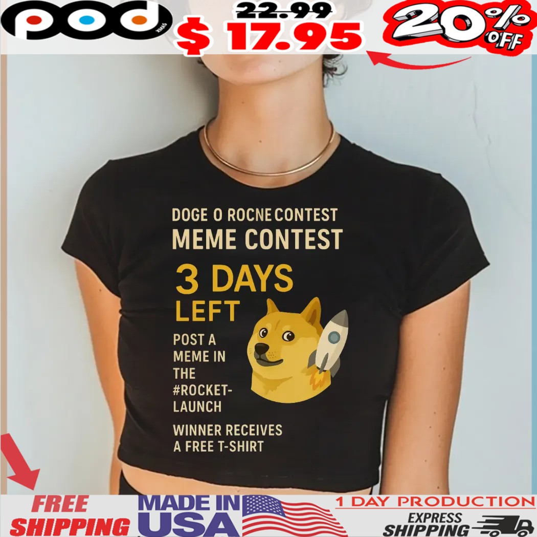 Doge O Rocne Contest Meme Contest 3 Days Left Post A Meme In The Rocket-launch Winner Receives A Free Shirt (1) Doge O Rocne Contest Meme Contest 3 Days Left Post A Meme In The Rocket-launch Winner Receives A Free Shirt (1)