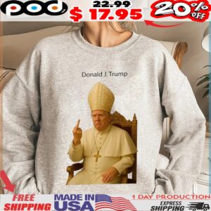 Donald J trump Pope Trump Middle Finger Shirt