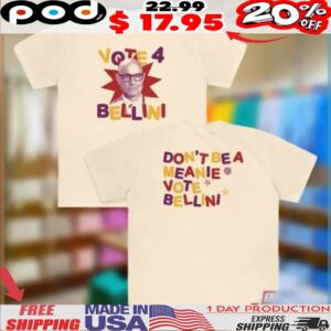 Don't Be A Meanie Vote Bellini Shirt