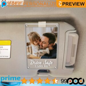 Drive Safe Daddy I Love You Personalized Father's Day Photo Frame Car Visor Clip