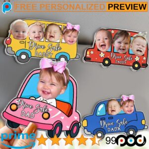 Drive Safe Daddy Personalized Father's Day Baby Face Drive Car Visor Clip