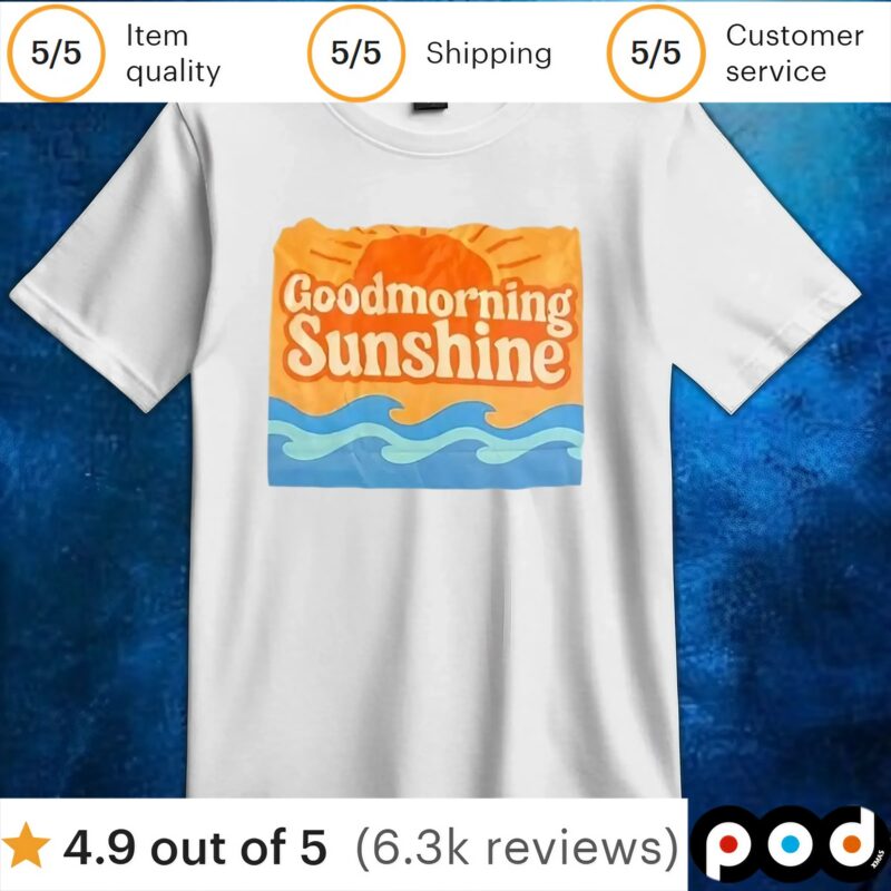 Good Morning Sunshine Sea T Shirt